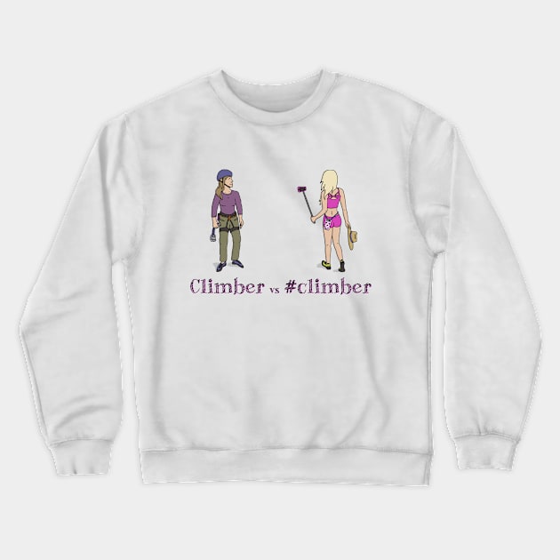 Climber vs #climber Crewneck Sweatshirt by TheWanderingFools